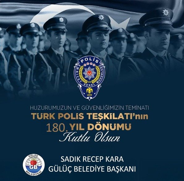 POLİS TEŞKİLATIMIZIN 180. YILDÖNÜMÜ KUTLU OLSUN...