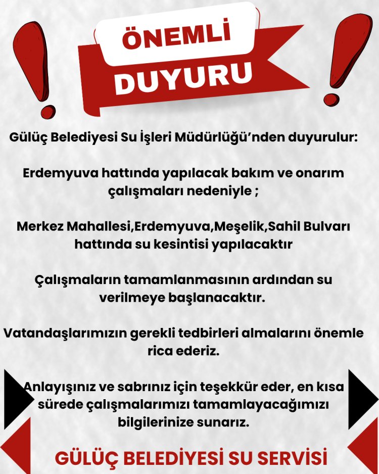 GÜLÜÇ BELEDİYESİ SU SERVİSİNDEN DUYURULUR...