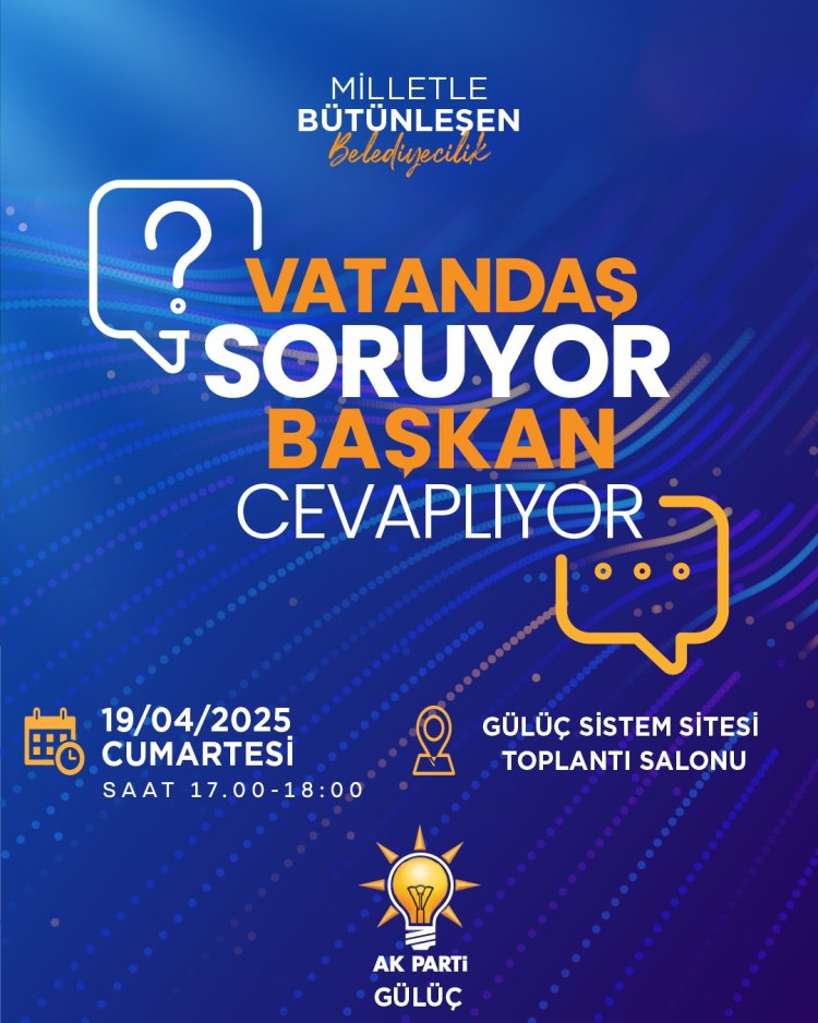 VATANDAŞ SORUYOR BAŞKAN CEVAPLIYOR