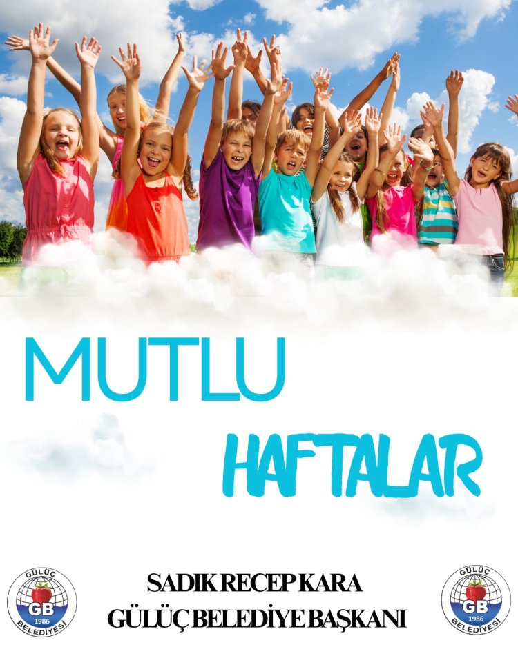 İYİ HAFTALAR GÜLÜÇ