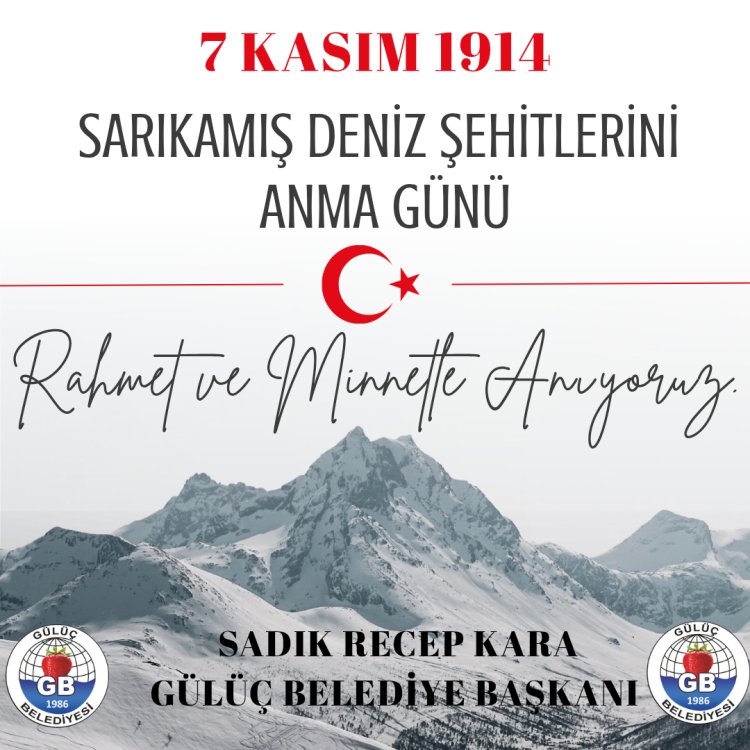 7 Kasım 1914 Sarıkamış Deniz Şehitlerini Rahmet ve Minnetle Anıyoruz