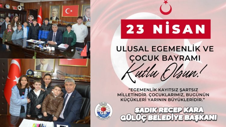 23 Nisan Ulusal Egemenlik ve Çocuk Bayramı Kutlu Olsun
