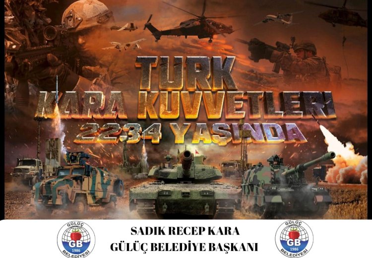 TÜRK KARA KUVVETLERİ’NİN 2234. KURULUŞ YIL DÖNÜMÜ KUTLU OLSUN