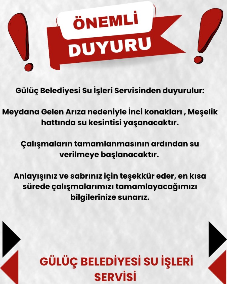 GÜLÜÇ BELEDİYESİ SU İŞLERİ SERVİSİNDEN DUYURULUR