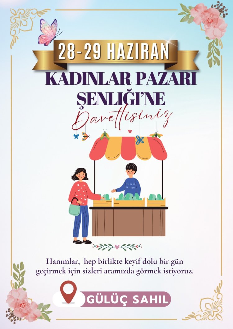 HANIMLARA ÖZEL ŞENLİKLER GÜLÜÇ'TE