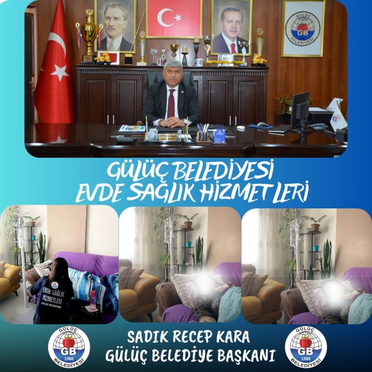 GÜLÜÇ BELEDİYESİ EVDE SAĞLIK HİZMETLERİ